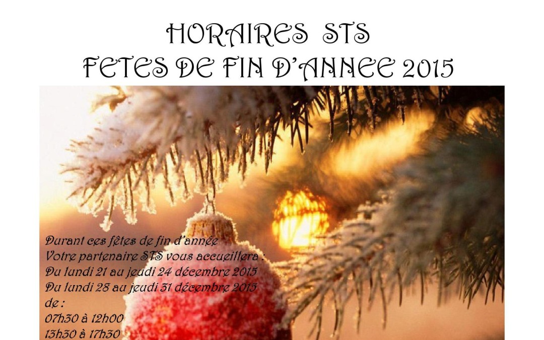 HORAIRES SERVICE TECHNIQUE DU SOUDAGE FÊTES DE FIN D’ANNÉE 2015