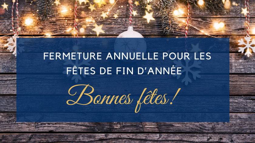 Fermeture fêtes de fin d’année